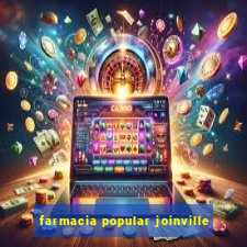 farmacia popular joinville